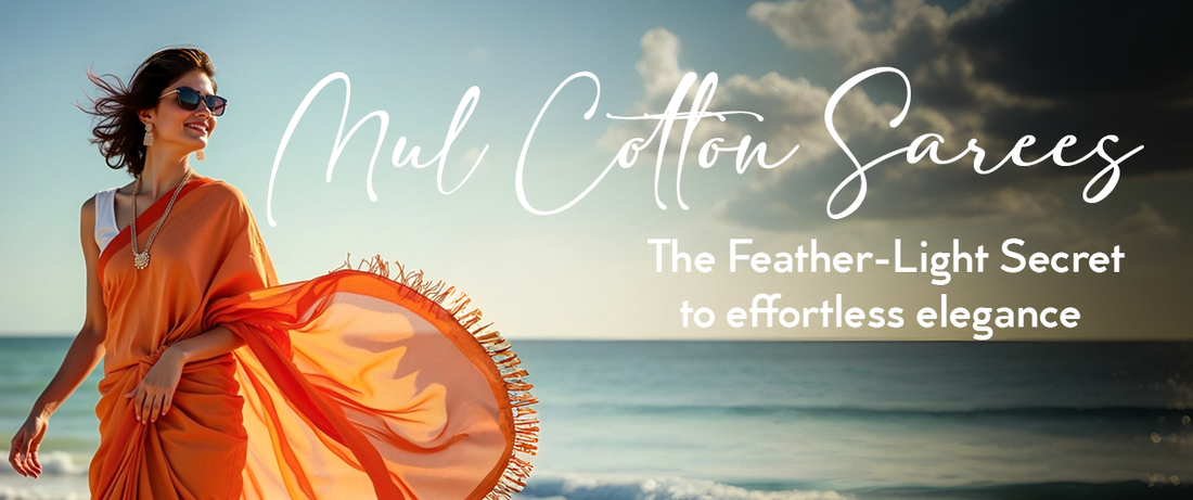 Mul Cotton Sarees: The Feather-Light Secret to Effortless Elegance!